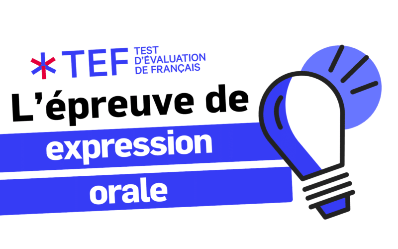 Se préparer à l’épreuve d’expression orale du TEF