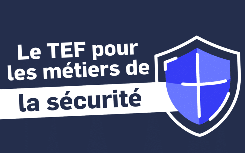 Travaillez dans la sécurité privée avec le TEF