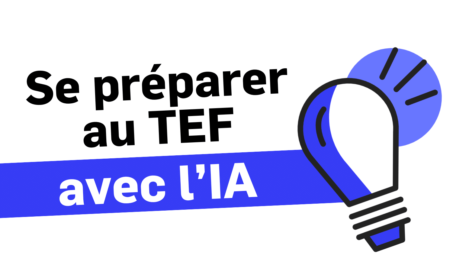 Bannière d'article - Se préparer au TEF avec l'intelligence artificielle