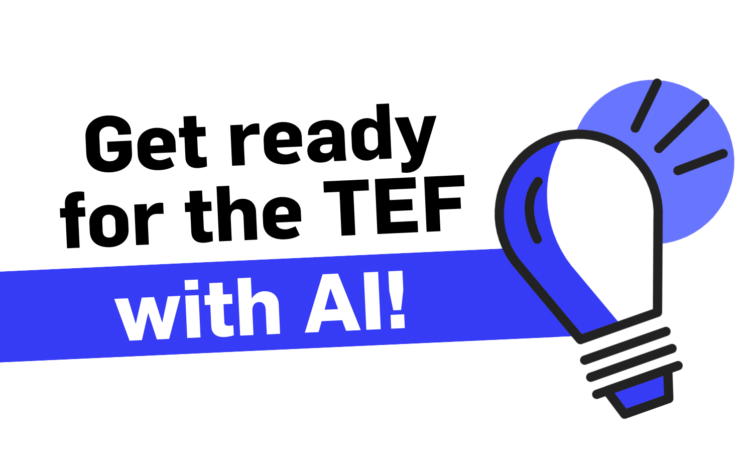 Get ready for the TEF with AI
